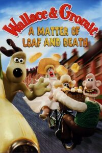 Plakát k filmu Wallace and Gromit in 'A Matter of Loaf and Death