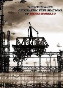 Plakát k filmu The Mysterious Geographic Explorations of Jasper Morello
